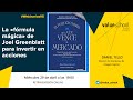 La "fórmula mágica" de Joel Greenblatt para invertir en acciones, por Daniel Tello - Value School