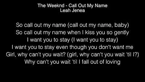 Leah Jenea - Call Out My Name Lyrics (The Weeknd) The Four