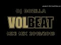 Volbeat  mini mix 20182019 by dj bozilla