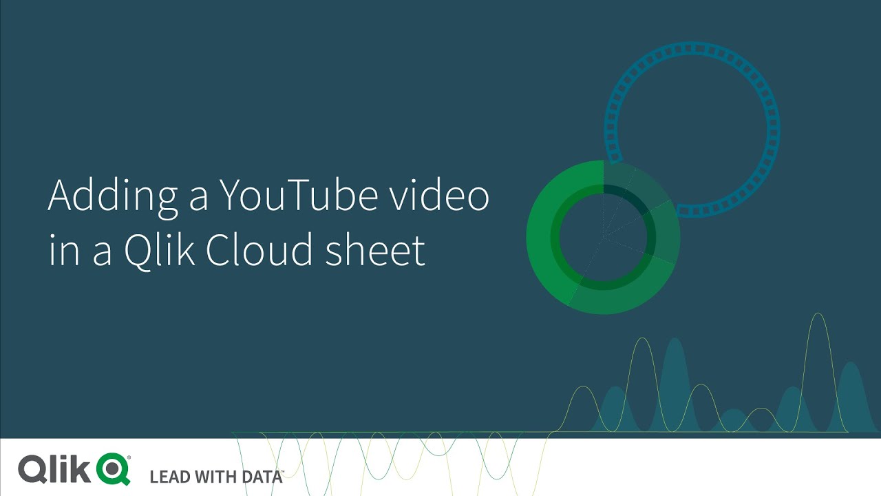 Adding a YouTube video in a Qlik Cloud sheet - YouTube