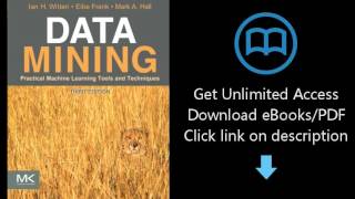 Download Data Mining: Practical Machine Learning Tools and Techniques, Third Edition (The Morgan PDF