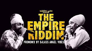 Vignette de la vidéo "The Empire Riddim Mix (Full) Feat. Anthony B, Lutan Fyah, Jah Mason, (August Refix 2017)"