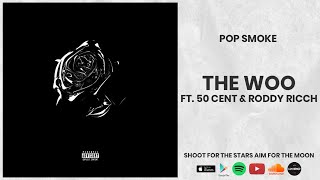 Pop Smoke - The Woo ft. Roddy Ricch &amp; 50 Cent (Shoot for the Stars, Aim for the Moon)