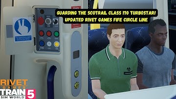Guarding The ScotRail Class 170! | Updated Rivet Games Fife Circle Line | Train Sim World 5