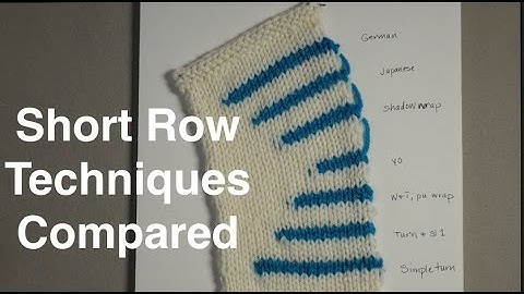 Short Rows: Techniques Comparison