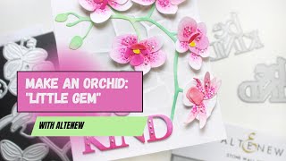 Little Gem Paper Orchids | Altenew