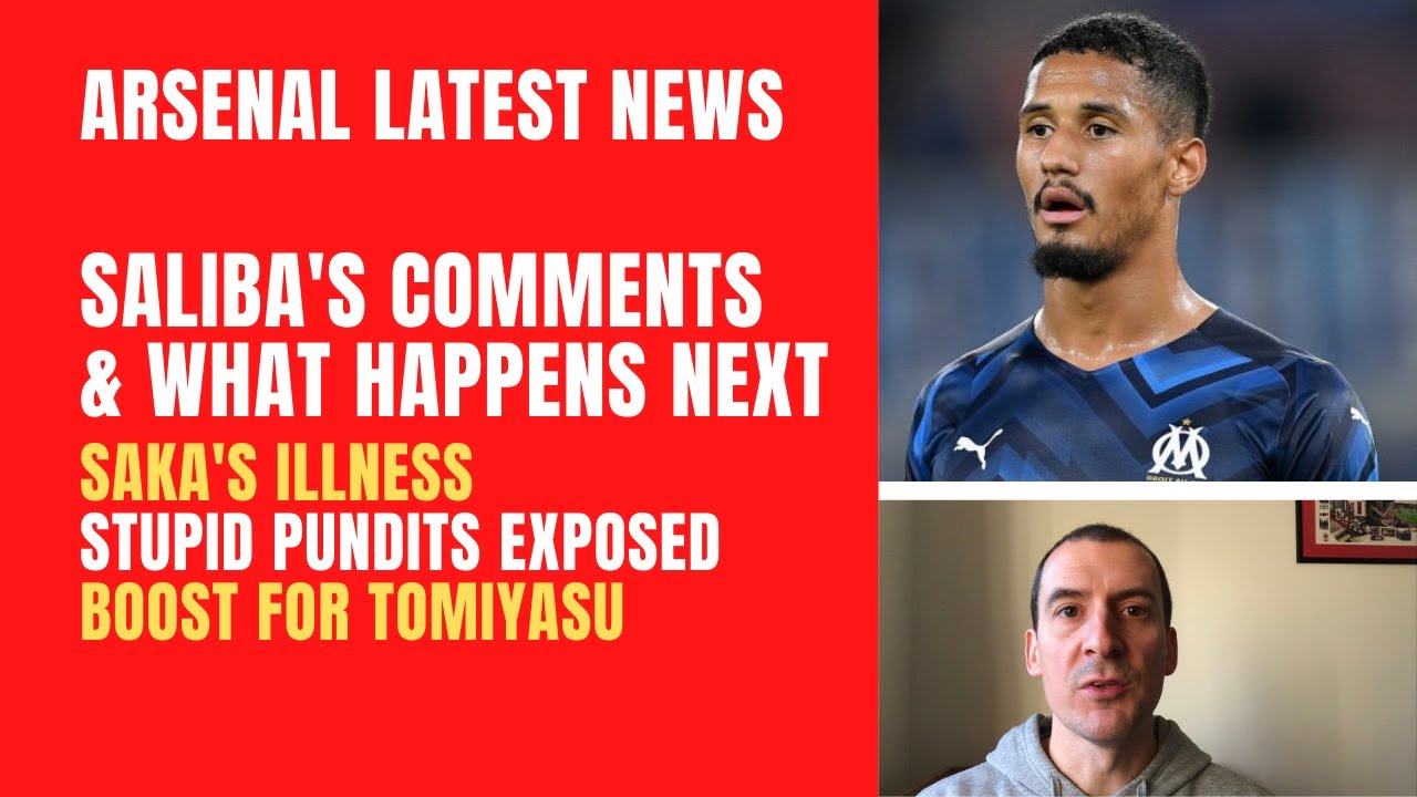 Saliba's Arsenal comments and what happens next, Saka's illness, stupid pundits and Tomiyasu's boost