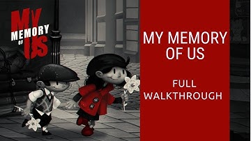 My Memory of Us (FULL GAME)