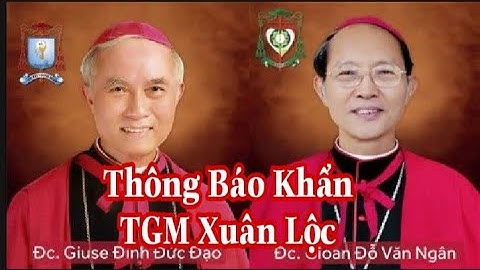 Thông Báo Khẩn || Tòa Giám Mục Xuân Lộc |Thinh Nguyen