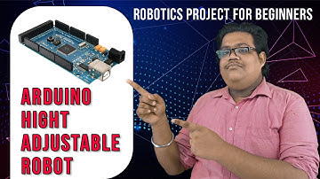 Arduino Height Adjustable Robot [PART 1] | Best Robotics Project For Beginners | DEVLOG#07