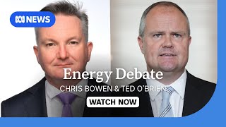 IN FULL: Chris Bowen and Ted O'Brien face-off in Energy Ministers' debate | ABC NEWS