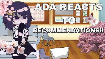 ADA Reacts to Recommendations! [Videos] || BSD || Dazai Angst || GCRV ||