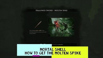 Mortal Shell - How to get the Molten Spike – Hallowed Sword upgrade (Fog Overworld)