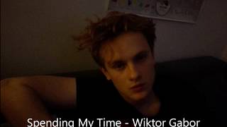 Download Lagu Spending My Time (cover by Wiktor Gabor) MP3