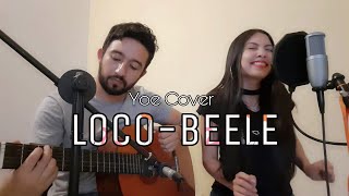 LOCO- BEELE (Cover YoeC)