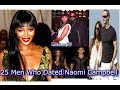 25 Men Who Dated Naomi Campbell