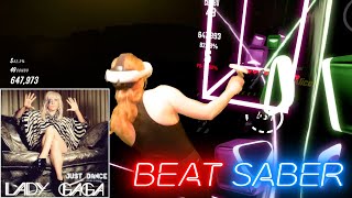 Lady Gaga - Just Dance (Expert+) || BeatSaber || Mixed Reality