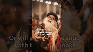 Spoil The Broth #Sadhguru #Poem