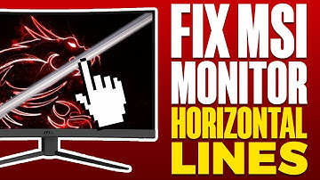 How To Fix MSI Monitor Horizontal Lines