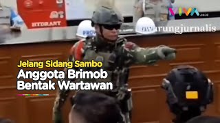 Detik-detik Anggota Brimob Berseragam Loreng Bentak Wartawan