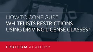 How to configure Whitelists restrictions using Driving license classes? screenshot 4