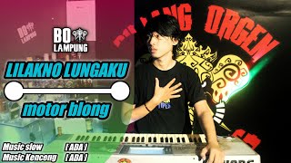 DJ LILAKNO LUNGAKU x MOTOR BLONG (Lirik) || Remix Full Bass Terbaru 2020