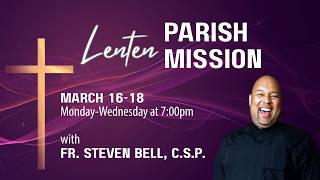 Parish Mission with Fr. Steven Bell // Night 2: Gratitude