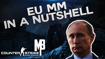 EU Matchmaking In A Nutshell CSGO