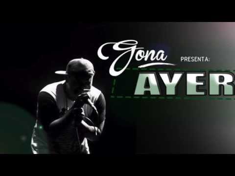 Gona - ayer