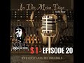 In The Mean Time - Radio Show | Season 1 | Episode 20 | E-male/The Alpha Fool | Pt.6 | CurlyLoxx