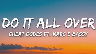 Cheat Codes - Do It All Over (Lyrics) feat. Marc E. Bassy