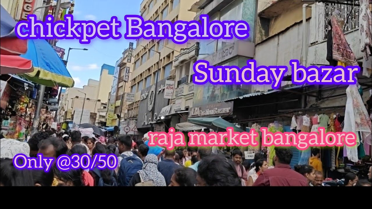 Chickpet Bangalore - Sunday bazar +raja market//kannada videos 