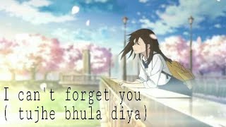 Download Mp3 Can't Forget You (Tujhe Bhula Diya) Gudang lagu Download Mp3 Can't Forget You (Tujhe Bhula Diya)