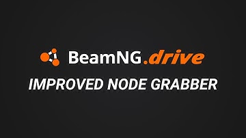 BeamNG.Drive - Improved Node Grabber