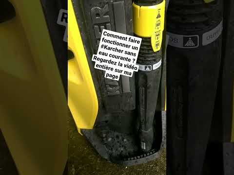 Un Karcher sans eau courante, cela fonctionne !