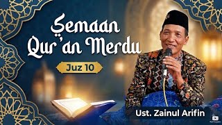 Juz 10 || Semaan Qur'an Merdu || Ust. Zainul Arifin