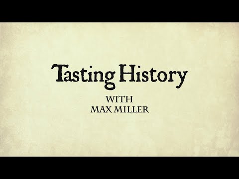 Tasting History with Max Miller