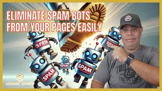 Eliminate Spam Bots from Your Pages Easily