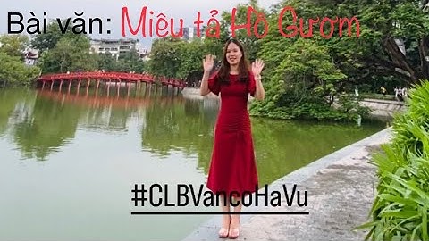 Bài văn tả cảnh hồ gươm vào buổi sáng