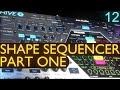 The Shape Sequencer Part One U He Hive 2 Tutorial Lesson 12