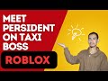 Meet the President in Taxi Boss Roblox – Step by Step (2026)