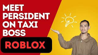 Meet the President in Taxi Boss Roblox – Step by Step (2026) screenshot 3