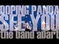 DOPING PANDA / the band apart「SEE YOU」