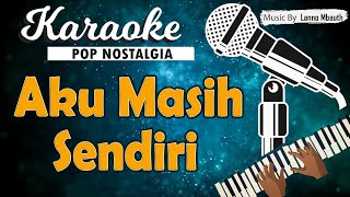 Karaoke AKU MASIH SENDIRI - Pance Pondaag