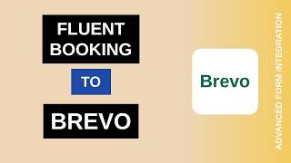 Fluent Booking to Brevo Integration Tutorial | AFI