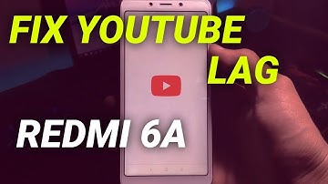Fix YouTube App Lag on Redmi 6A & Redmi 6!