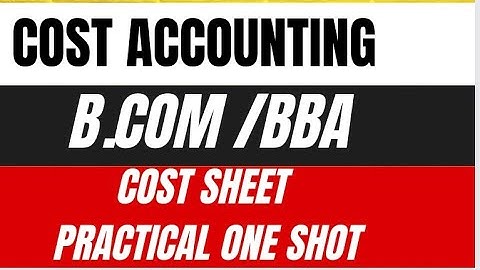 Cost Accounting practical question one shot | Bcoc 138  cost sheet practical questions
