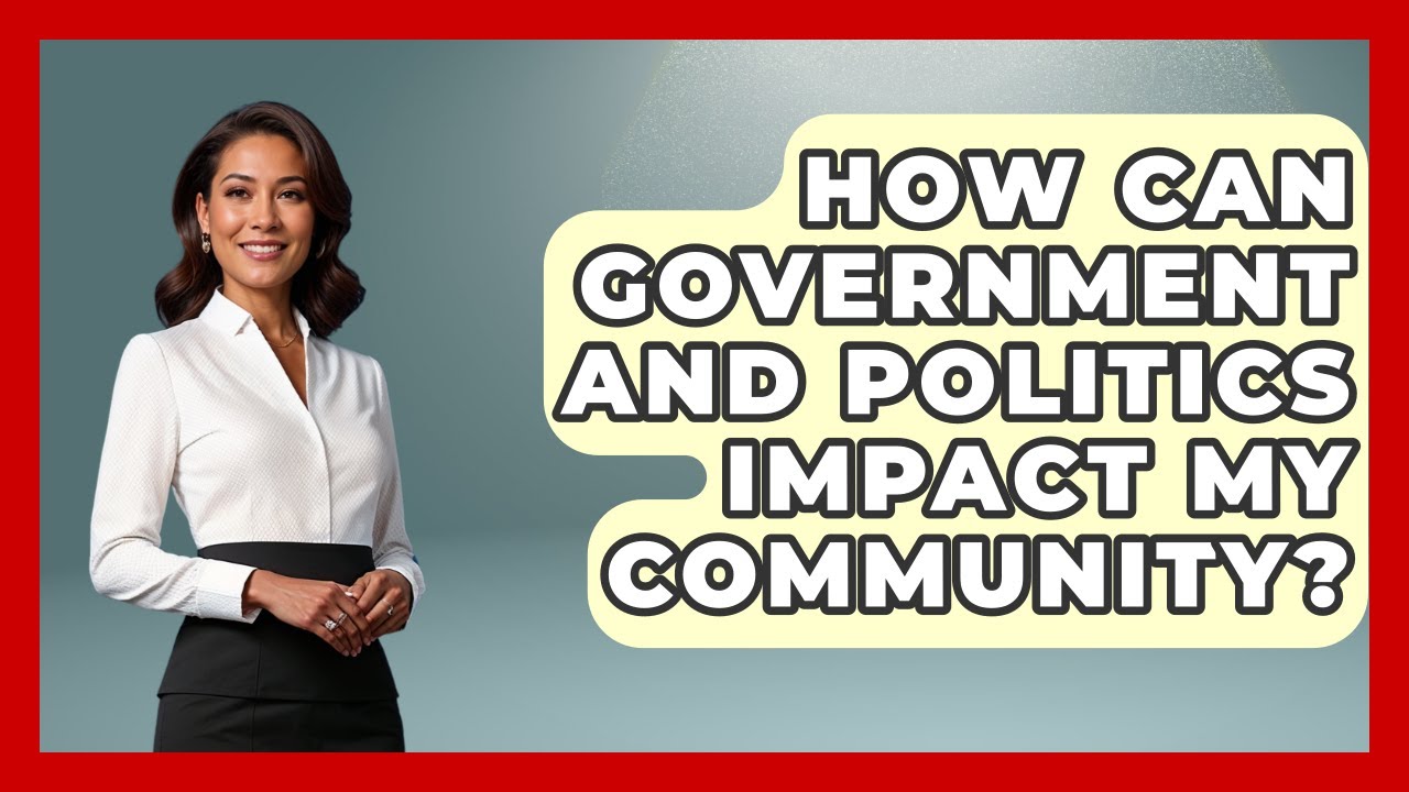 How Can Government and Politics Impact My Community? | First Time Voter Expert News
