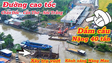 Đường cao tốc Châu Đốc - Cần Thơ - Sóc Trăng đang thi công cầu Nàng Mau, cầu vượt quốc lộ 61