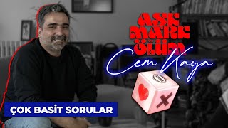 Aşk Mark Ve Ölüm Özel Cem Kaya Çok Basit Sorular 